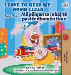 I Love to Keep My Room Clean (English Albanian Bilingual Children's Book) - Admont, Shelley; Books, Kidkiddos