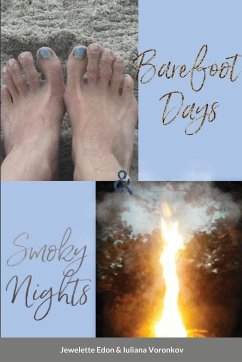 Barefoot Days & Smoky Nights - Iuliana Voronkov, Jewelette Edon