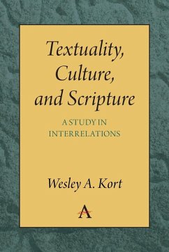 Textuality, Culture and Scripture - Kort, Wesley A.
