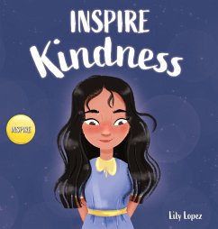 Inspire Kindness - Lopez, Lily