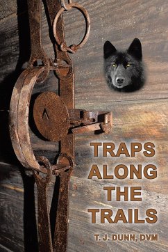 Traps Along the Trails - Dunn, Dvm T. J.
