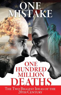 One Mistake, One Hundred Million Deaths - Rogers, J. Don