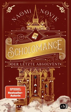 Der letzte Absolvent / Scholomance Bd.2 (eBook, ePUB) - Novik, Naomi