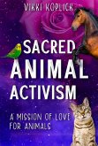 Sacred Animal Activism (eBook, ePUB) Sacred Animal Activism (eBook, ePUB)