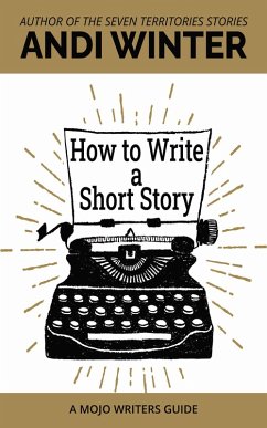 Cover How to Write a Short Story (Mojo Writers Guides) (eBook, ePUB)