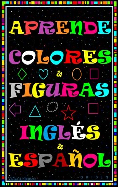Aprende Colores Y Figuras En Inglés Y Español (Mi e-book para aprender) (eBook, ePUB) - Ortiz, Victoria Panezo