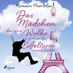 Das Mädchen, das eine Wolke so groß wie der Eiffelturm verschluckte (MP3-Download) - Puértolas, Romain