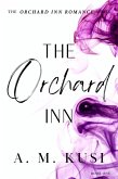 The Orchard Inn: Orchard Inn Romance Series Book 1 (eBook, ePUB) The Orchard Inn: Orchard Inn Romance Series Book 1 (eBook, ePUB)