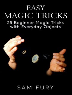 Easy Magic Tricks (Close-up Magic) (eBook, ePUB) - Fury, Sam