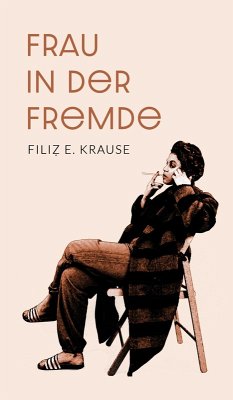 Frau in der Fremde (eBook, ePUB) - Krause, Filiz E.