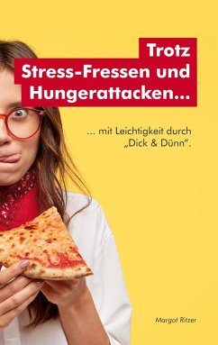 Trotz Stress-Fressen und Hungerattacken... (eBook, ePUB) - Ritzer, Margot