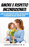 Amore e rispetto incondizionati (eBook, ePUB)