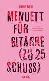 Menuett für Gitarre (zu 25 Schuss) (eBook, ePUB)