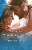 Healing Her Brooding Island Hero (eBook, ePUB) Healing Her Brooding Island Hero (eBook, ePUB)