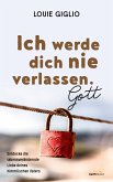 Ich werde dich nie verlassen. Gott (eBook, ePUB)