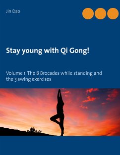 Stay young with Qi Gong (eBook, ePUB) - Dao, Jin