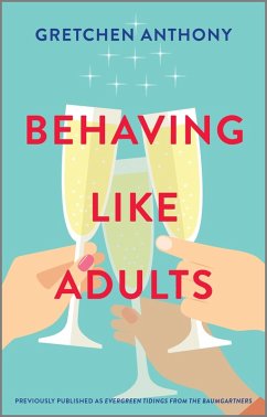 Behaving Like Adults (eBook, ePUB) - Anthony, Gretchen