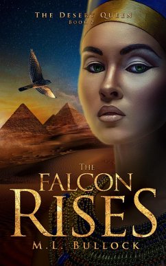 The Falcon Rises (Desert Queen Saga, #2) (eBook, ePUB) Cover The Falcon Rises (Desert Queen Saga, #2) (eBook, ePUB)