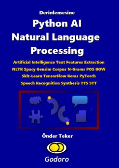 Derinlemesine Python AI Natural Language Processing (eBook, ePUB) - Teker, Onder