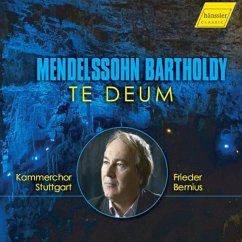 Mendelssohn Bartholdy-Te Deum/Frieder Bernius - Bernius,F./Kammerchor Stuttgart