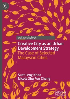 Creative City as an Urban Development Strategy - Khoo, Suet Leng;Chang, Nicole Shu Fun