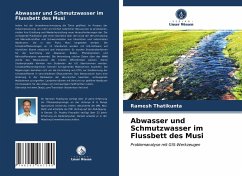 Abwasser und Schmutzwasser im Flussbett des Musi - Thatikunta, Ramesh;Prasadini, Prabhu