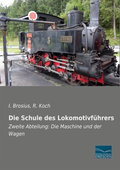 Die Schule des Lokomotivführers - Brosius, I.;Koch, R