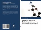 Selektive Glutamat-Dehydrogenase-Inhibitoren entwickeln?