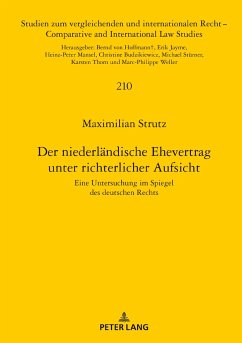 Der niederländische Ehevertrag unter richterlicher Aufsicht - Strutz, Maximilian