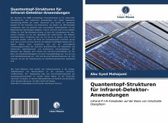 Quantentopf-Strukturen für Infrarot-Detektor-Anwendungen - Mahajumi, Abu Syed