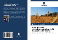 Kontrolle des Grundwasserspiegels für Reisanbau in Ghana - Owusu-Sekyere, Joshua