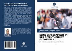 SEINE BEREDSAMKEIT IN DER ÖFFENTLICHKEIT ENTWICKELN - Oyeka, Jean-Pierre François