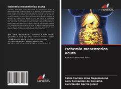 Ischemia mesenterica acuta - Nepomuceno, Fabio Correia Lima;Carvalho, Lara Fernandes de;Junior, Luciclaudio Garcia