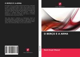 O BERÇO E A ARMA