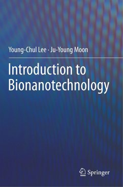 Introduction to Bionanotechnology - Lee, Young-Chul;Moon, Ju-Young