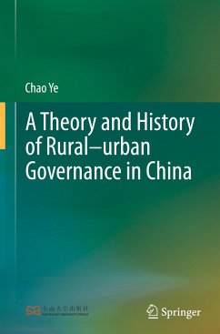 A Theory and History of Rural¿urban Governance in China - Ye, Chao