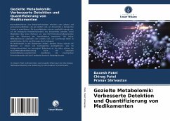 Gezielte Metabolomik: Verbesserte Detektion und Quantifizierung von Medikamenten - Patel, Daxesh;Patel, Chirag;Shrivastav, Pranav