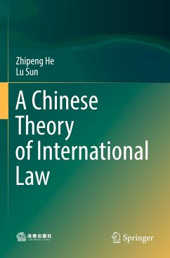 A Chinese Theory of International Law - He, Zhipeng;Sun, Lu