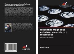 Risonanza magnetica cellulare, molecolare e metabolica - Chow, April