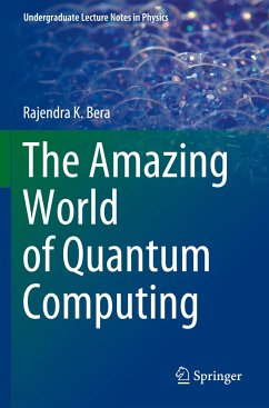 The Amazing World of Quantum Computing - Bera, Rajendra K.