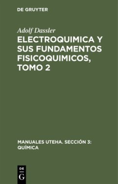 Electroquimica y sus fundamentos fisicoquimicos, Tomo 2 - Daßler, Adolf