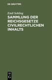 Sammlung der Reichsgesetze civilrechtlichen Inhalts