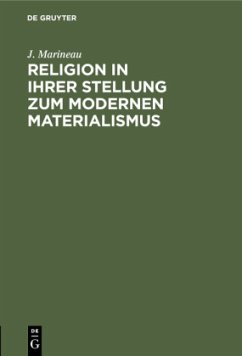 Religion in ihrer Stellung zum Modernen Materialismus - Marineau, J.