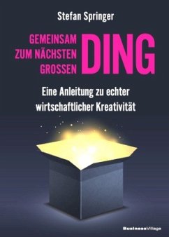 Gemeinsam zum nächsten großen Ding - Springer, Stefan