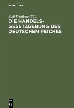 Die Handelsgesetzgebung des Deutschen Reiches