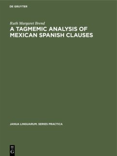 A Tagmemic Analysis of Mexican Spanish Clauses - Brend, Ruth Margaret