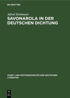 Savonarola in der Deutschen Dichtung - Teichmann, Alfred