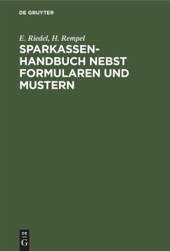 Sparkassenhandbuch nebst Formularen und Mustern - Riedel, E.;Rempel, H.