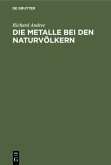 Die Metalle bei den Naturvölkern