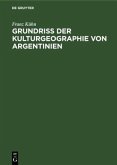 Grundriß der Kulturgeographie von Argentinien